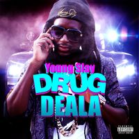 Drug Deala by Young Slay