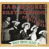 Sam Doores + Riley Downing & The Tumbleweeds - Holy Cross Blues