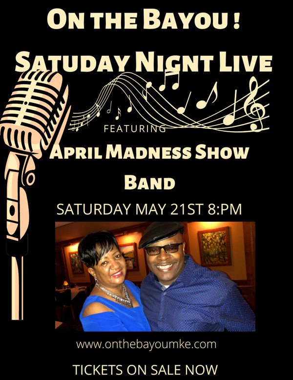              Live @ On the Bayou featuring                    
 April Madness Show Band  /w Tim & April Bell                       
        on Sat. May 21st at 8pm  more info: 
              www.onthebayoumke.com