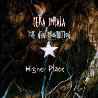 HIGHER PLACE by Cera Impala and The New Prohibition