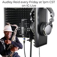 Audley Reid Instgram Live w/ Special guests