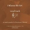 I Wanna Go Up! Vocal Track