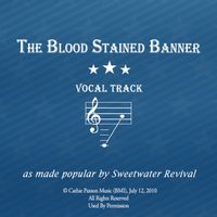 The Blood Stained Banner by Sweetwater Revival