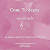 Come to Jesus Vocal Track