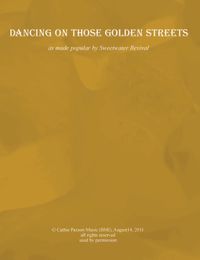 Dancing On Those Golden Streets!