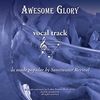 Awesome Glory Vocal Track