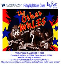 THE OTHER MULES/FRIDAY NIGHT NOTHIN' BUT THE BLUES CRUISE