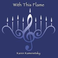 With This Flame by Karen Kamenetsky