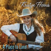 A Place to Land by Kristyn Harris