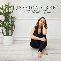 Without Cover by Jessica Green