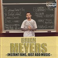 INSTANT FANS, JUST ADD MUSIC by BRIAN MEYERS