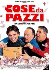 Cose da pazzi, regia di Vincenzo Salemme. Attori: Vincenzo Salemme, Maurizio Casagrande, Biagio Izzo.