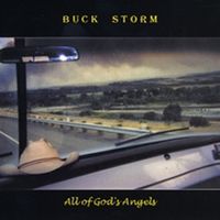 All of God's Angels by Buck Storm