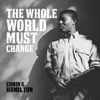 The Whole World Must Change: CD (6-Panel Digipack)