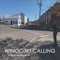 WINOOSKI CALLING by Steve Blodgett 