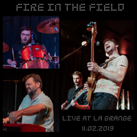 Live At La Grange by Fire in the Field