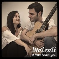 Matzati (I Have Found You) by Hadar and Sheldon