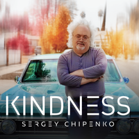 KINDNESS by Sergey Chipenko
