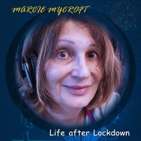 Life after Lockdown by Marcie Mycroft