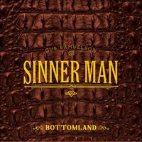 Bottomland by Gus Samuelson and Sinner Man