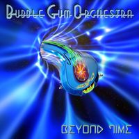 Beyond Time by Bubble Gum Orchestra