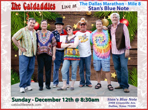 Rock'n, Roll'n and Run'n...
Come see the Catdaddies on Sunday Morning at the Dallas Marathon.
