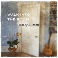 Walk Into The Room by Tracey & Jason