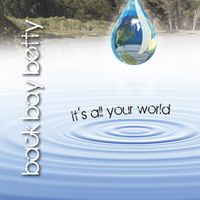 It's All Your World by Back Bay Betty
