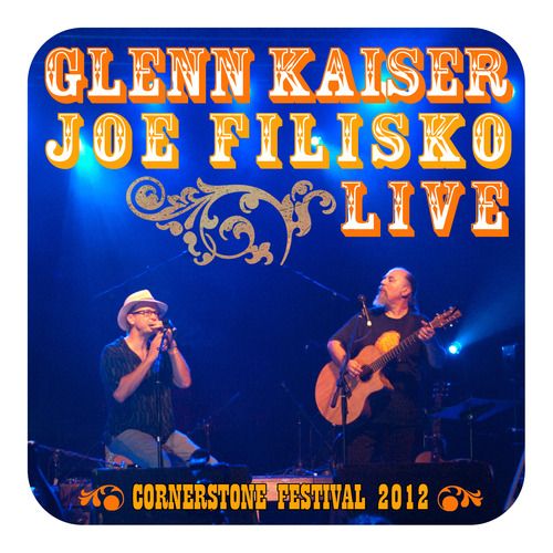 Glenn Kaiser and Joe Filisko Live CD
