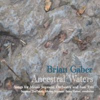 Ancestral Waters by Brian Gaber