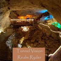 Tunnel Vision by Realm Ryder
